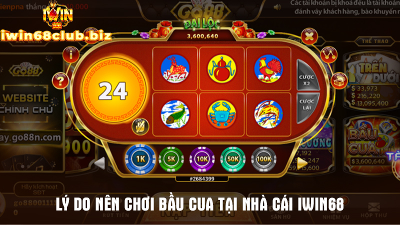 Giải đáp lý do bạn nên tham gia chơi bầu cua tại IWIN68