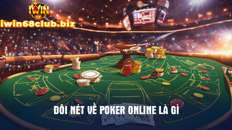 Poker online là gì tại nhà cái Iwin?